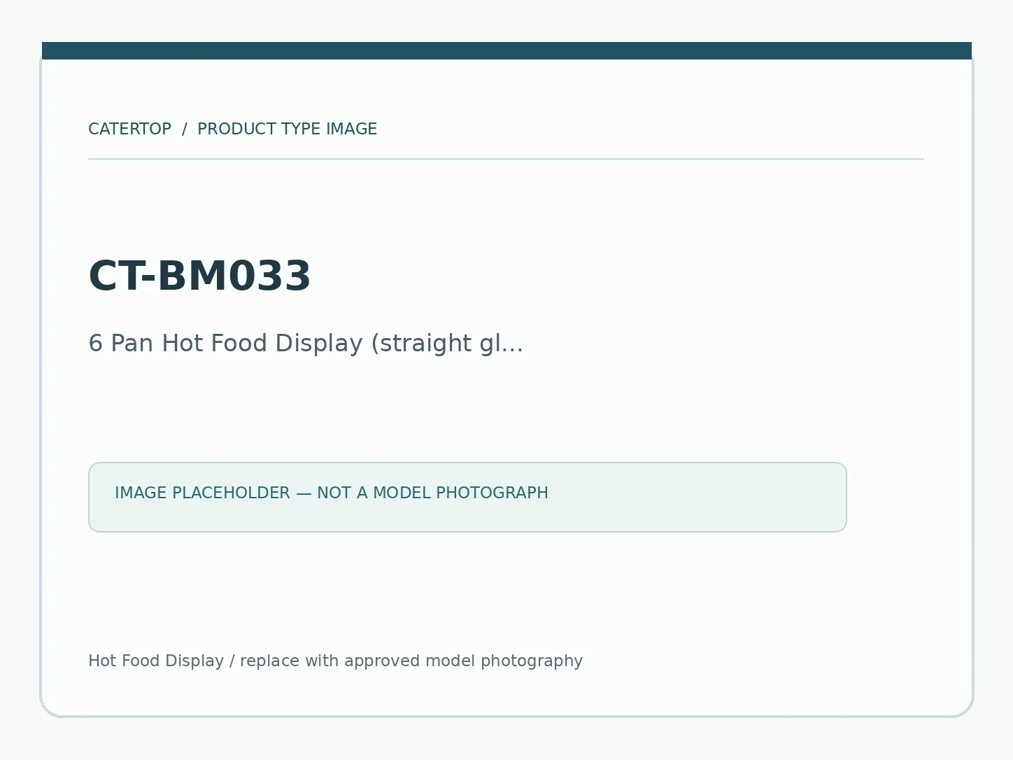 6 Pan Hot Food Display (straight glass) — model CT-BM033